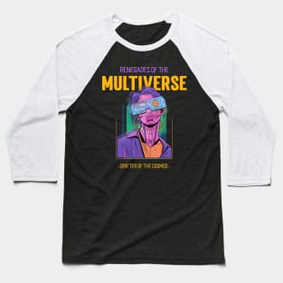 "Renegades of the Multiverse" - 3 of 6 Baseball T-Shirt